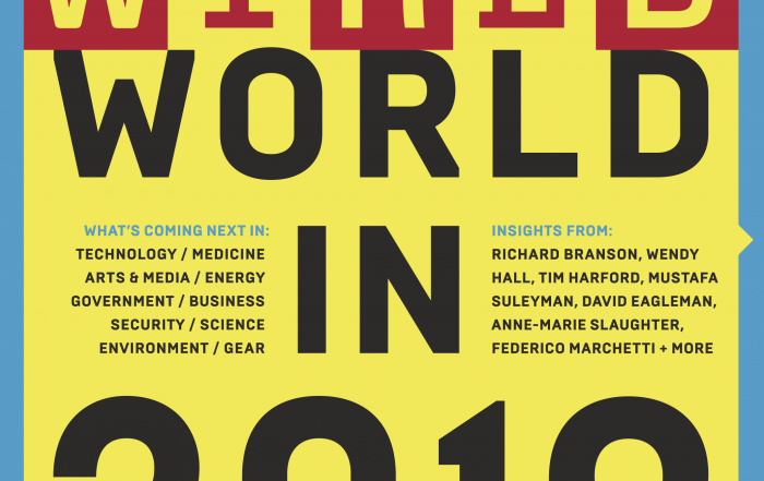 Cover of The Wired World in 2019, including bylines for Richard Branson, Wendy Hall, Tim Harford Mustafa Suleyman, David Eagleman, Anne-Marie Slaughter and Federicao Marchetti